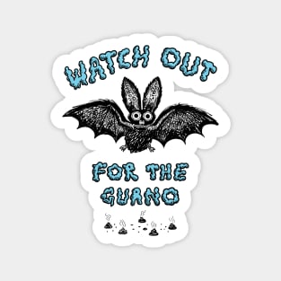 Watch Out For The Guano Sticker